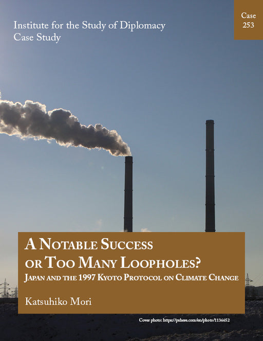 Case 253 - A Notable Success or Too Many Loopholes? Japan and the 1997 Kyoto Protocol on Climate Change