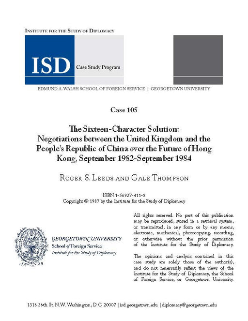 Case 105 - The Sixteen-Character Solution: Negotiations between the United Kingdom and the People's Republic of China over the Future of Hong Kong, September 1982-September 1984