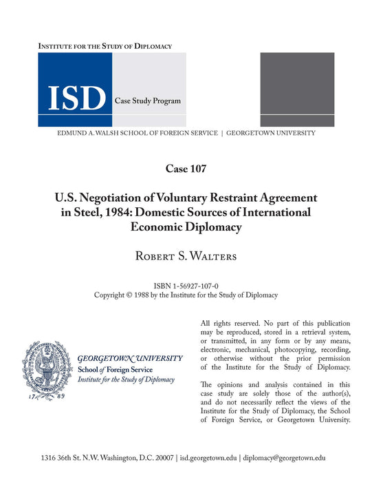 Case 107 - U.S. Negotiation of Voluntary Restraint Agreement in Steel, 1984: Domestic Sources of International Economic Diplomacy