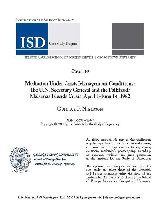 Case 110 - Mediation Under Crisis Management Conditions: The U.N. Secretary General and the Falkland/Malvinas Islands Crisis, April 1-June 14, 1982