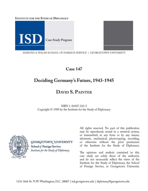 Case 147 - Deciding Germany's Future, 1943-1945