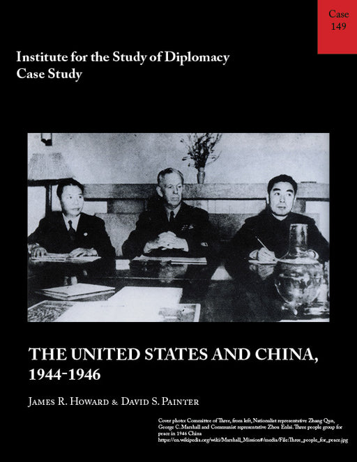 Case 149 - The United States and China, 1944-1946