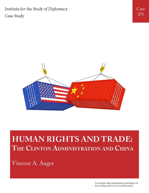 Case 201 - Human Rights and Trade: The Clinton Administration and China
