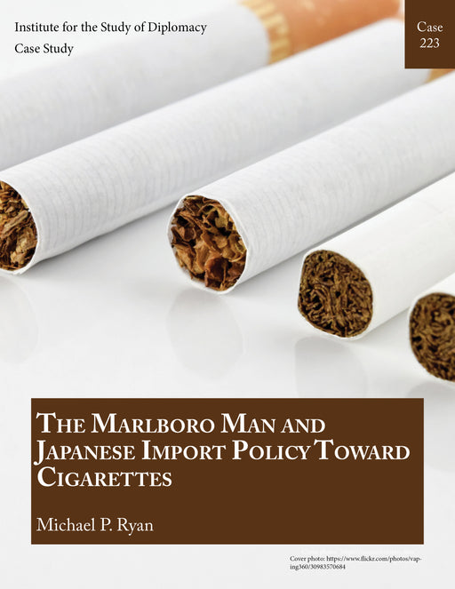 Case 223 - The Marlboro Man and Japanese Import Policy Toward Cigarettes