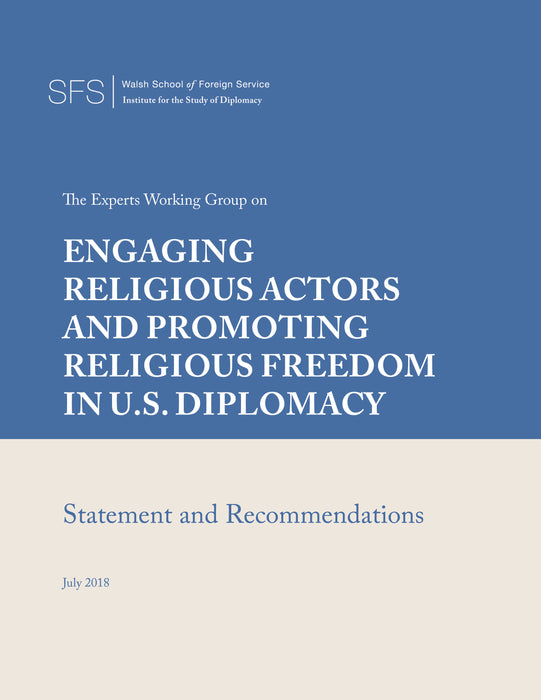 Engaging Religious Actors and Promoting Religious Freedom in U.S. Diplomacy --- Statement and Recommendations