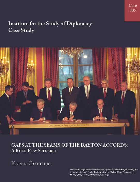 Case 305 - Gaps at the Seams of the Dayton Accords: A Role-Play Scenario
