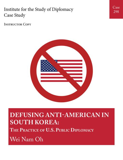 Case 298 - Defusing Anti-American in South Korea: The Practice of U.S. Public Diplomacy