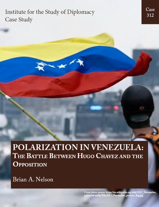 Case 312 - Polarization in Venezuela: The Battle Between Hugo Chavez and the Opposition