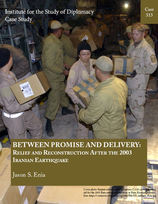 Case 313 - Between Promise and Delivery: Relief and Reconstruction After the 2003 Iranian Earthquake